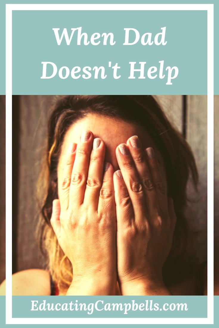 When Dad Doesn't Help -- Pinterest Image, mom with face in her hands